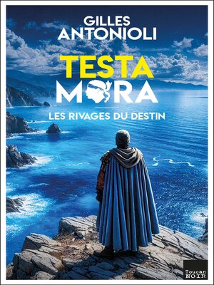 cover image of Testa Mora--Les rivages du destin